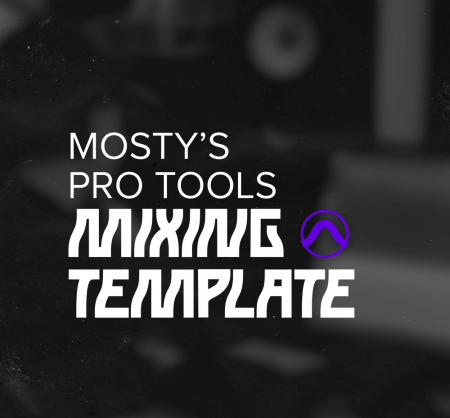 Mosty Pro Tools Mixing Template DAW Templates